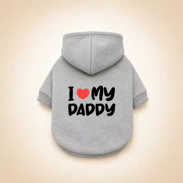 Pull I love my daddy chien